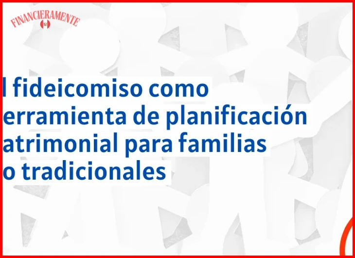 Pasos para seleccionar el tipo de fideicomiso según su patrimonio y objetivos