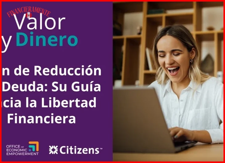 ¿Plan de Reducción de Deuda: Su Guía hacia la Libertad Financiera?